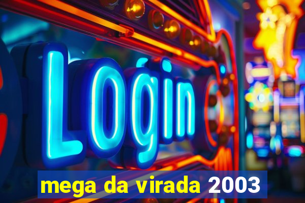 mega da virada 2003